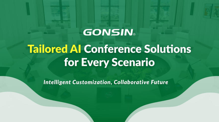 gonsin-tailored-ai-conference-solutions-for-every-scenario-1.jpg gonsin-tailored-ai-conference-solutions-for-every-scenario-1.jpg